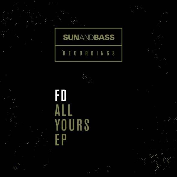 FD – All Yours EP [SUNANDBASS]