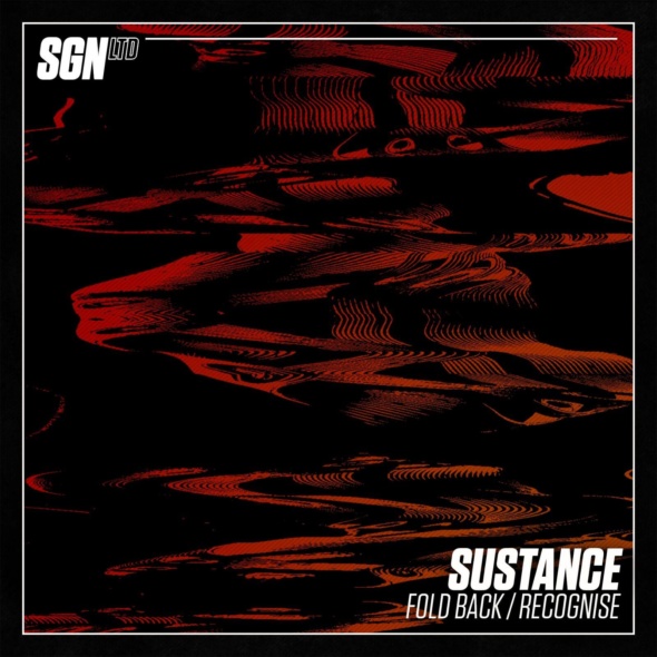 Sustance – Fold Back / Recognise [SGN:LTD]