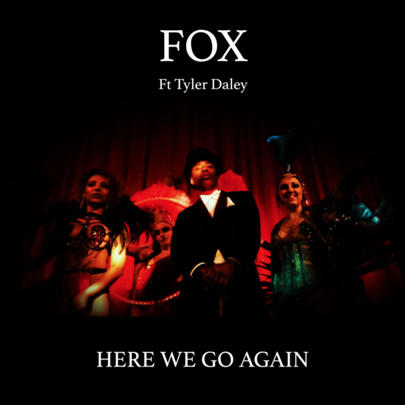 Fox – Here We Go Again ft. Tyler Daley [SenkaSonic]