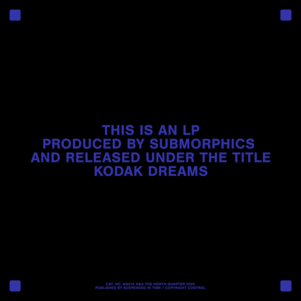 Submorphics – Kodak Dreams [The North Quarter]